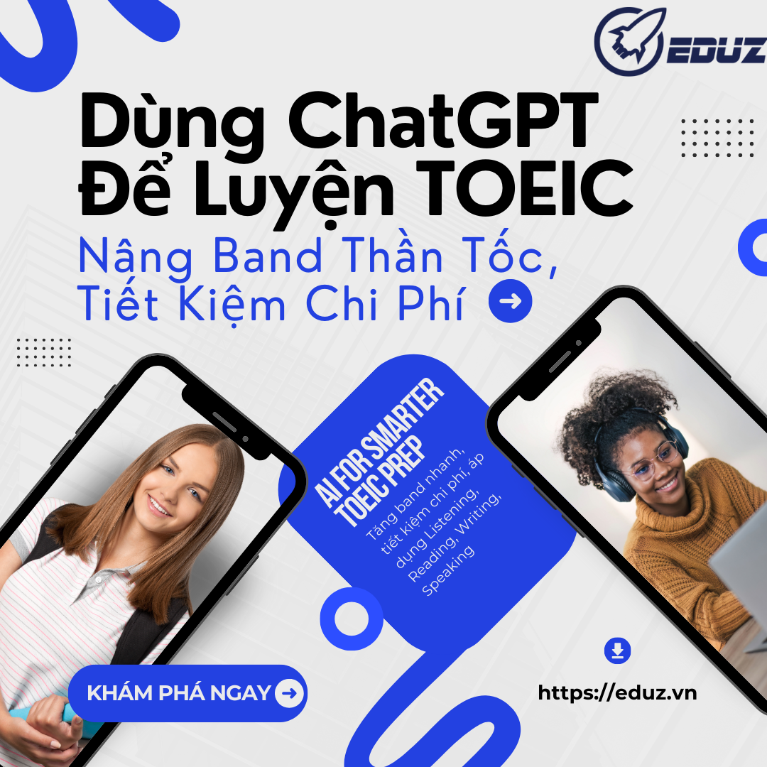 Dùng ChatGPT Luyện TOEIC: Bí Quyết Nâng Band Thần Tốc Và Tiết Kiệm Chi Phí
