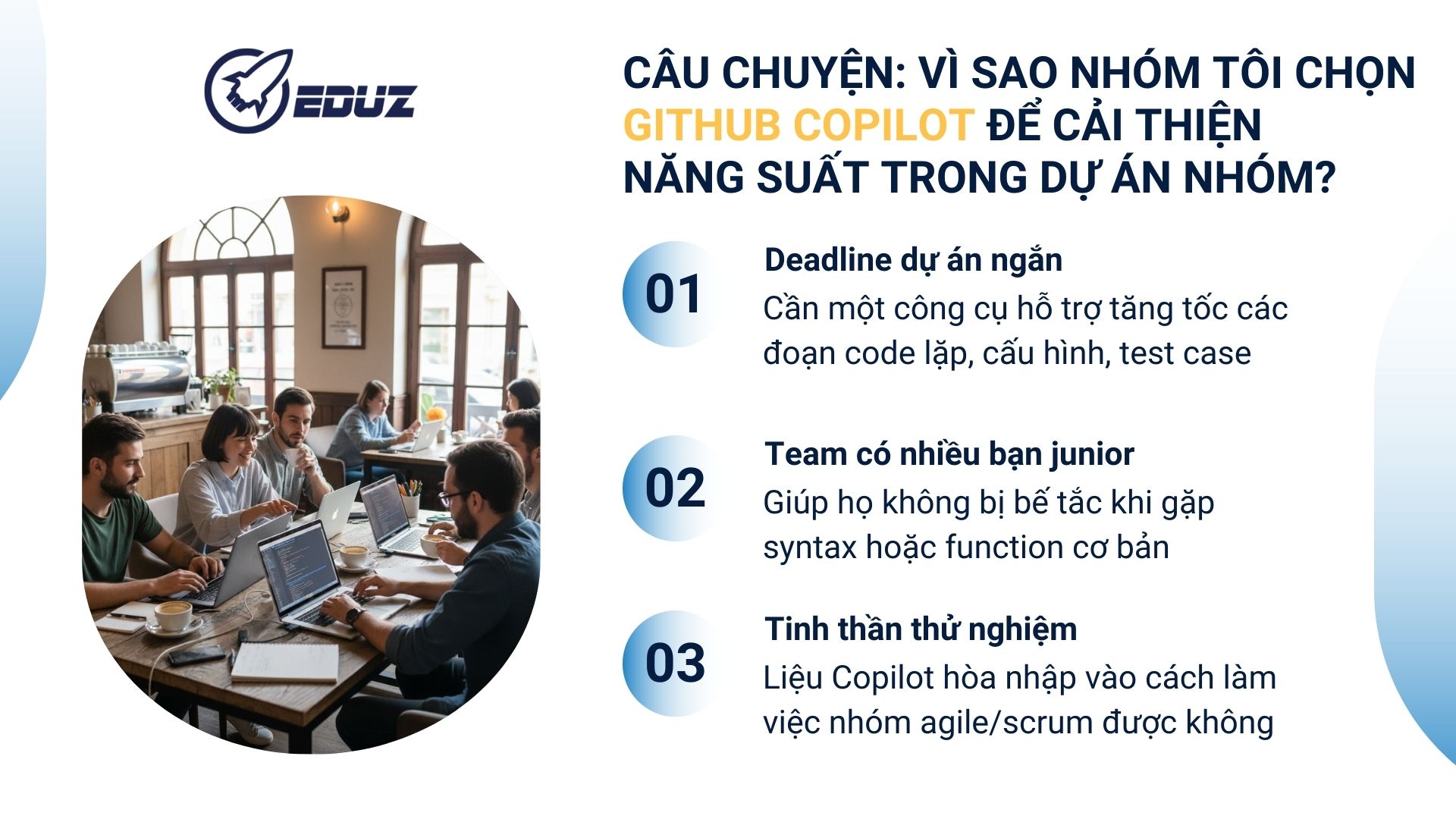 1. Câu chuyện: Vì sao nhóm tôi chọn GitHub Copilot để cải thiện năng suất trong dự án nhóm?