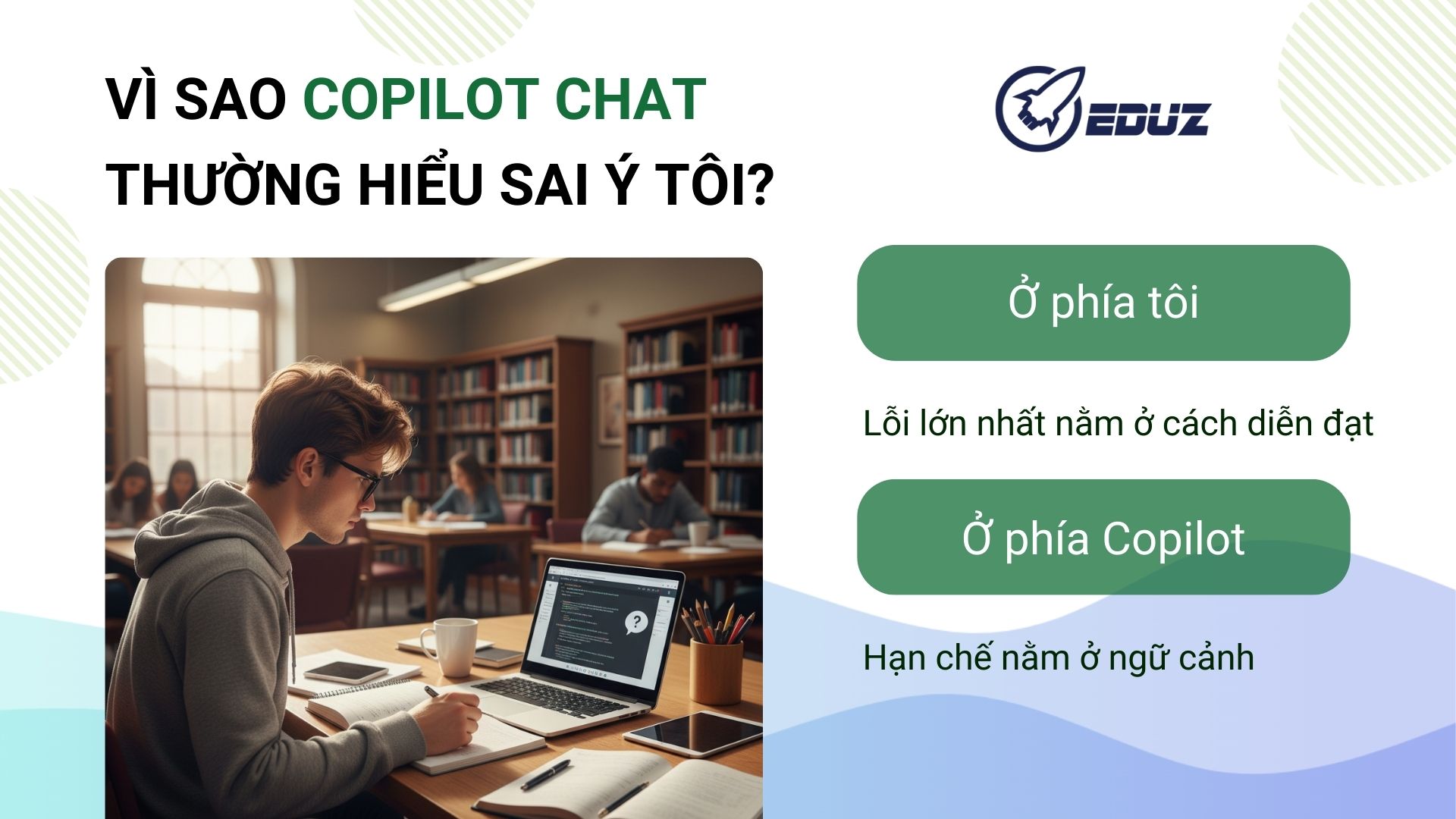 2. Vì sao Copilot Chat thường hiểu sai ý tôi?