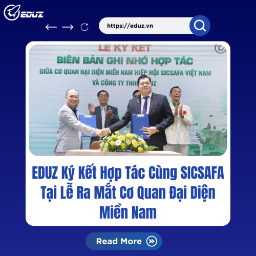EDUZ Ký Kết Hợp Tác Cùng SICSAFA Tại Lễ Ra Mắt Cơ Quan Đại Diện Miền Nam