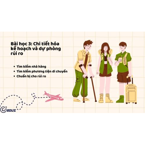 Bài học 3: Chi tiết hóa kế hoạch và dự phòng rủi ro