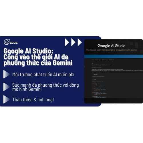 Google AI Studio: Cổng vào thế giới AI đa phương thức của Gemini