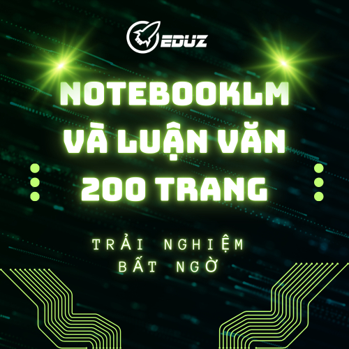 NotebookLM Và Luận Văn 200 Trang – Trải Nghiệm Bất Ngờ