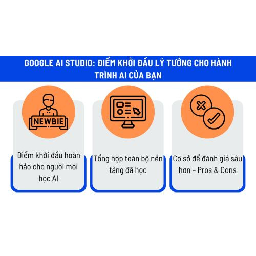 Google AI Studio: Điểm khởi đầu lý tưởng cho hành trình AI của bạn