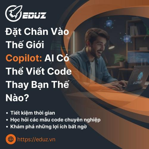 Đặt Chân Vào Thế Giới Copilot: AI Có Thể Viết Code Thay Bạn Thế Nào?