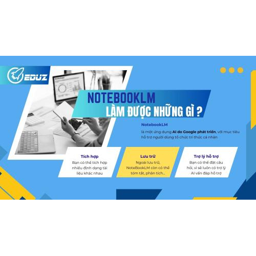 1. NotebookLM thực sự là gì và có thể làm được gì