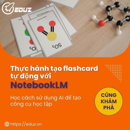 Thực Hành Tạo Flashcard Tự Động Với NotebookLM:  Học Cách Sử Dụng AI Để Tạo Công Cụ Học Tập