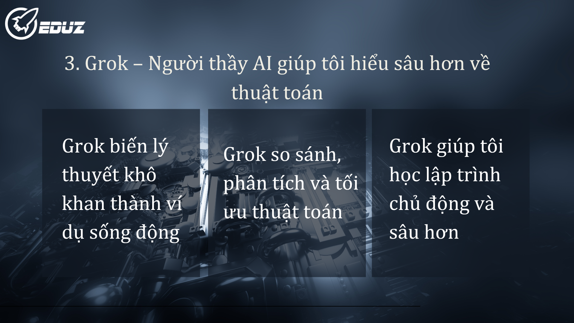 3. Grok – Người thầy AI giúp tôi hiểu sâu hơn về thuật toán