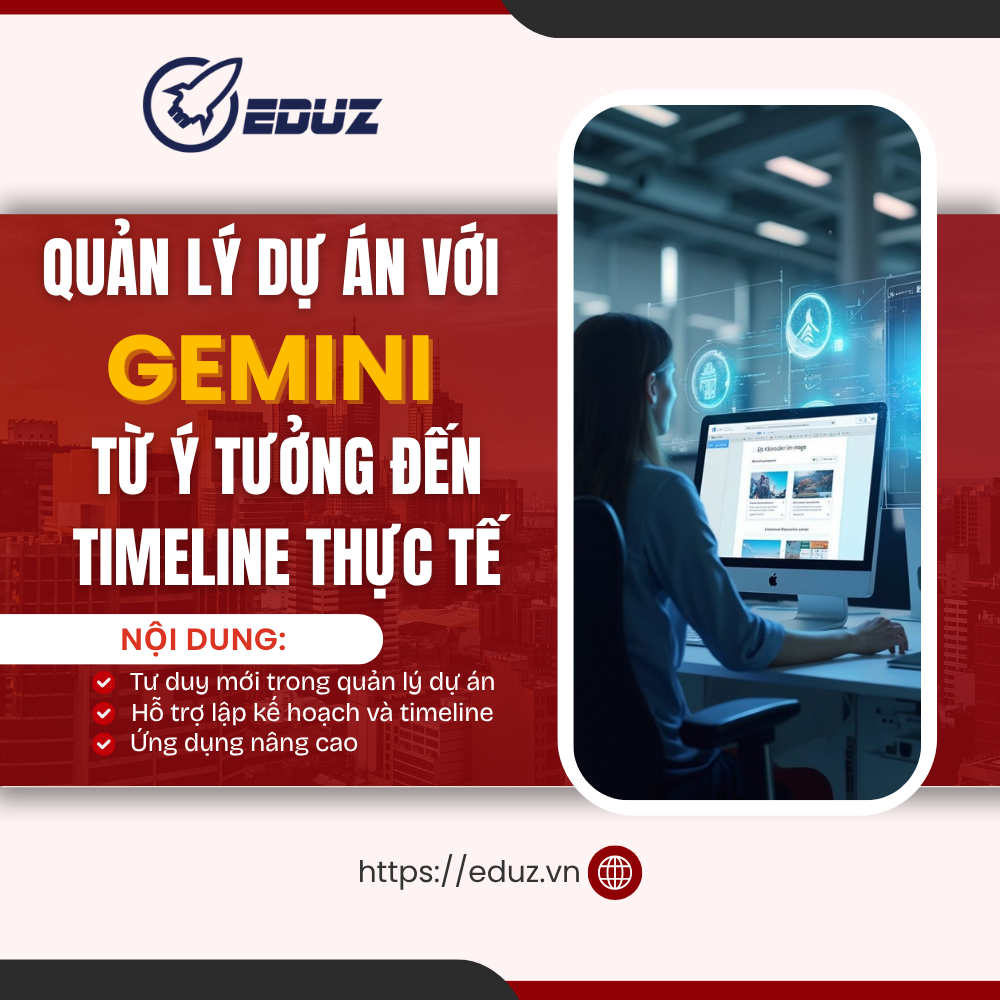 Quản Lý Dự Án Với Gemini: Từ Ý Tưởng Đến Timeline Thực Tế