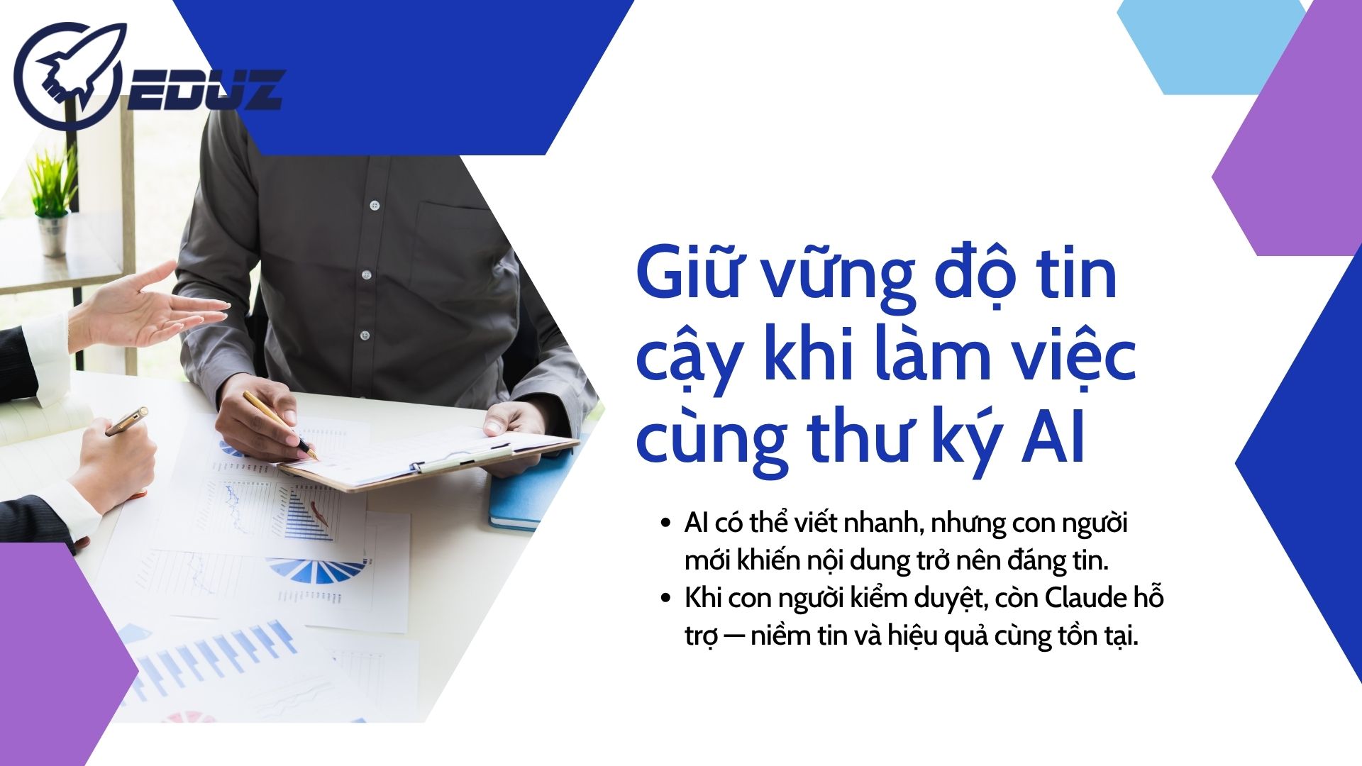 4. Giữ vững độ tin cậy khi làm việc cùng thư ký AI