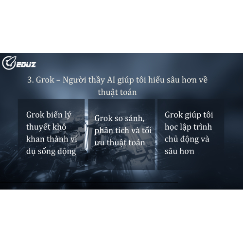 3. Grok – Người thầy AI giúp tôi hiểu sâu hơn về thuật toán
