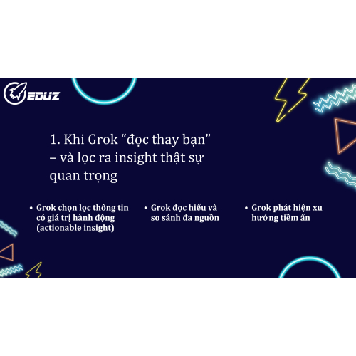 1. Khi Grok “đọc thay bạn” – và lọc ra insight thật sự quan trọng