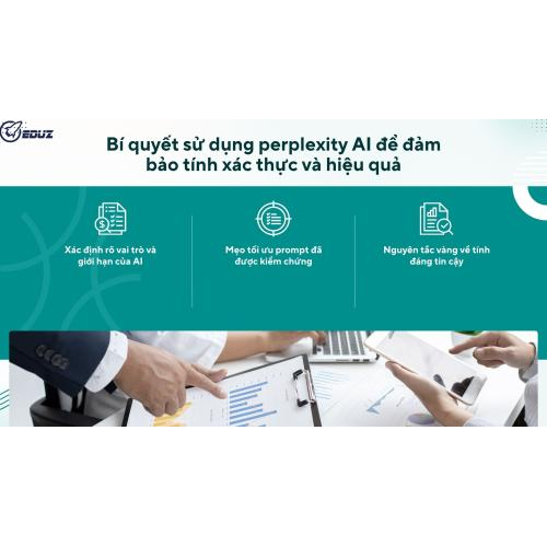 Bí quyết sử dụng perplexity AI để đảm bảo tính xác thực và hiệu quả