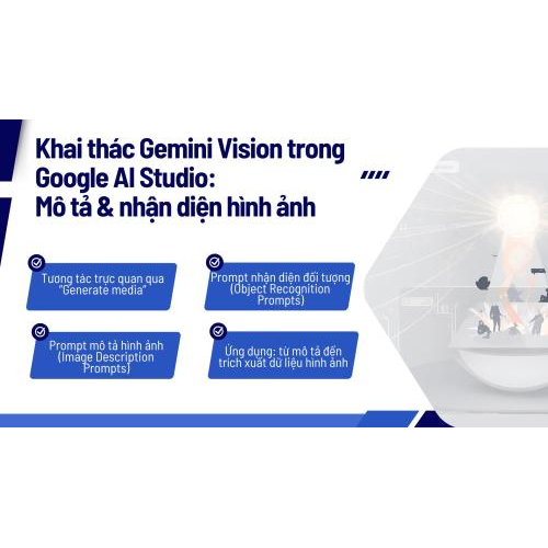 Khai thác Gemini Vision trong Google AI Studio: Mô tả & nhận diện hình ảnh