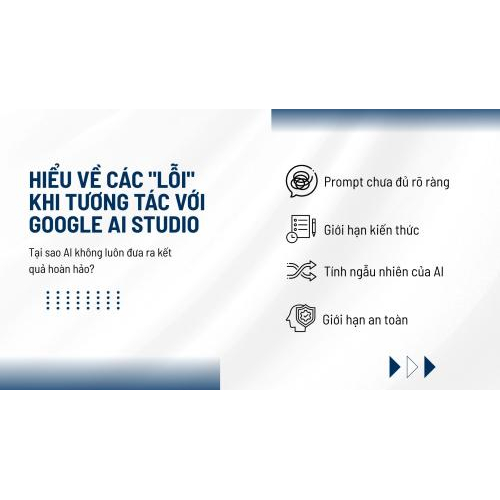 Hiểu về các "lỗi" khi tương tác với AI Studio