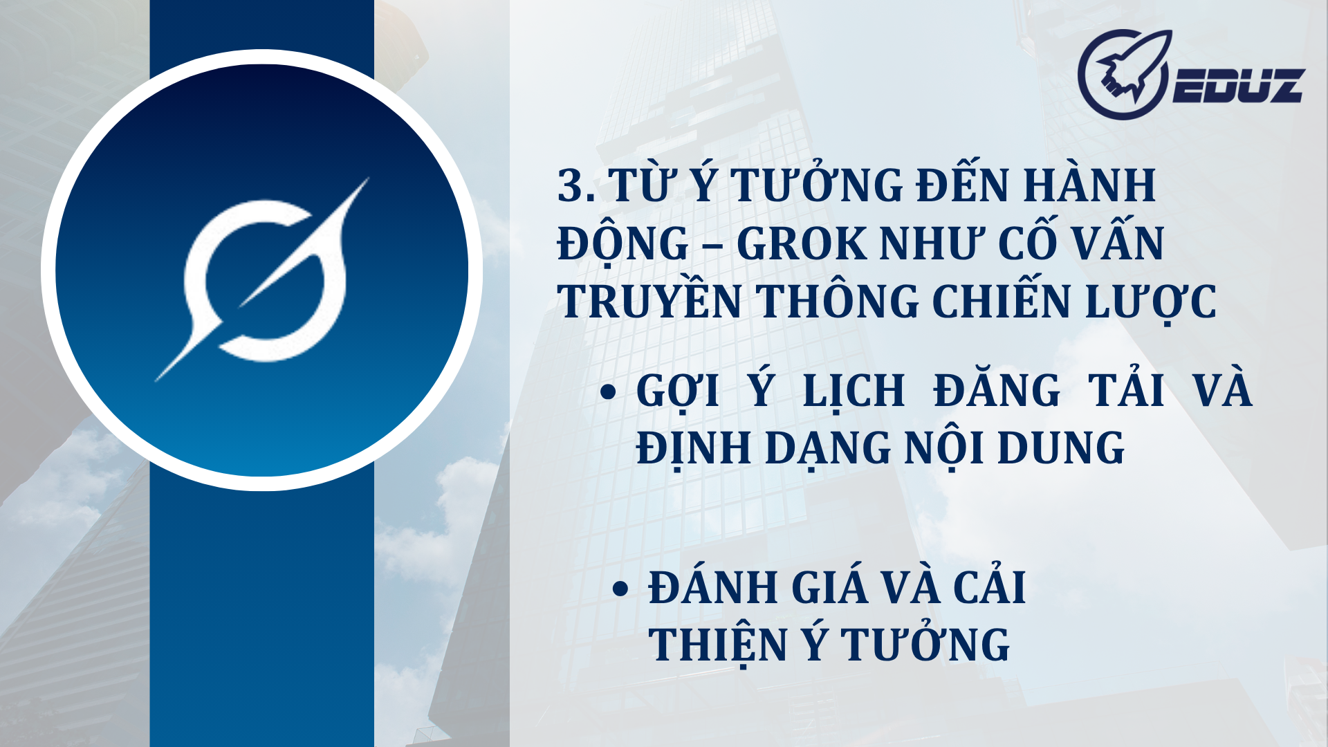 3. Từ ý tưởng đến hành động – Grok như cố vấn truyền thông chiến lược