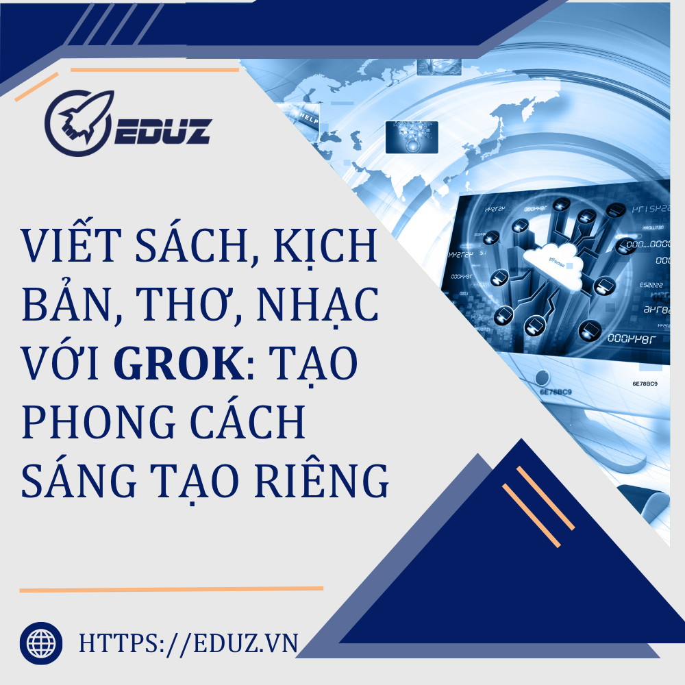 Viết Sách, Kịch Bản, Thơ, Nhạc Với Grok: Tạo Phong Cách Sáng Tạo Riêng