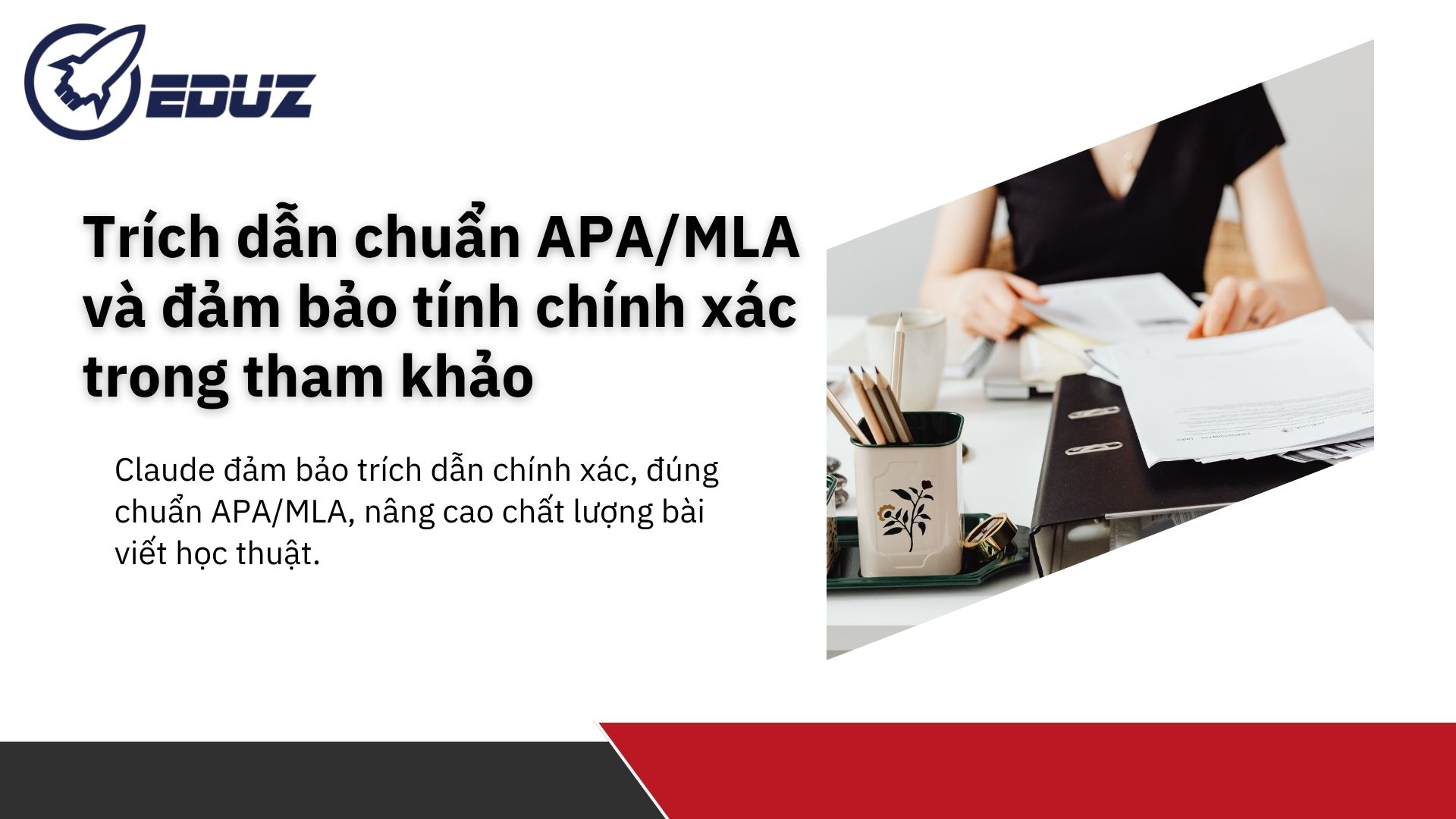 3. Trích dẫn chuẩn APA/MLA và đảm bảo tính chính xác trong tham khảo