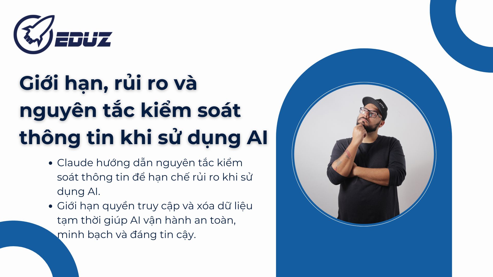 3. Giới hạn, rủi ro và nguyên tắc kiểm soát thông tin khi sử dụng AI