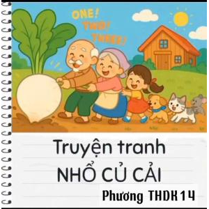 Câu Chuyện: Nhổ Củ Cải- Trịnh Thị Lan Phương