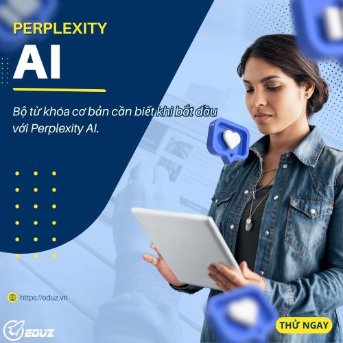 Bộ từ khóa cơ bản cần biết khi bắt đầu với Perplexity AI