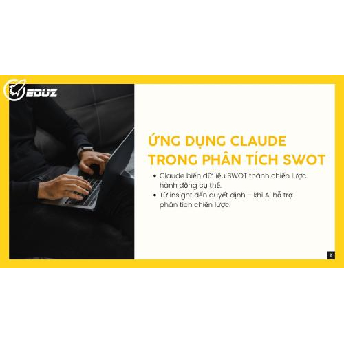 2. Ứng dụng Claude trong phân tích SWOT – Từ dữ liệu đến chiến lược hành động cụ thể