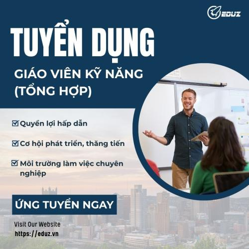 Eduz - Tuyển Dụng Giáo viên Kỹ năng Tổng hợp